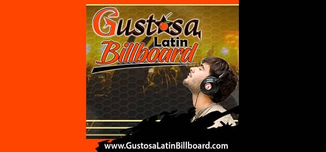 “GUSTOSA LATÍN BILLBOARD” LA NUEVA PLATAFORMA INTERNACIONAL DE LA MÚSICA