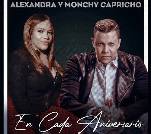 "En Cada Aniversario" Alexandra y Monchy Capricho