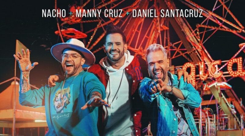 Nacho Manny Cruz y Daniel Santacruz se unen en merengue "Dame Una Noche"