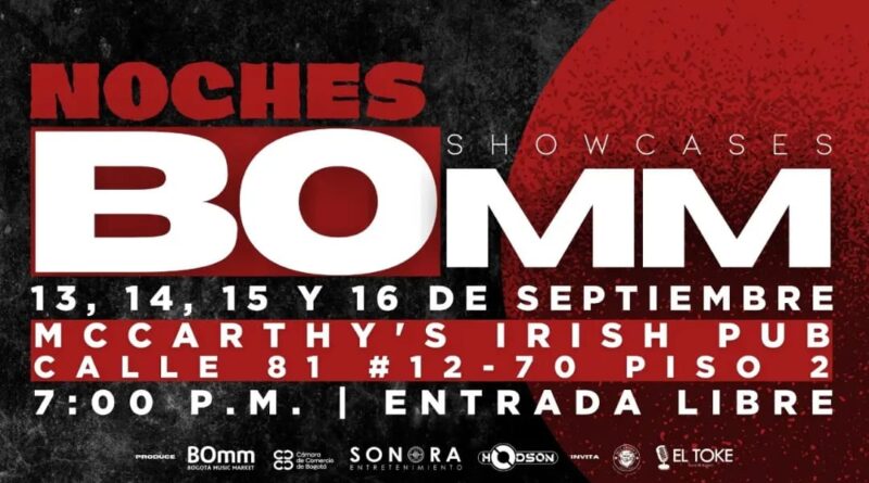 BOGOTÁ SE PREPARA PARA VIVIR LAS NOCHES BOMM UNA SERIE DE SHOWCASE CON LO MEJOR DE LA MÚSICA DE LA CAPITAL En el marco del Bogotá Music Market el mercado más importante de la industria musical en Colombia que se desarrollará del 12 al 16 de Septiembre en la ciudad de Bogotá, llegan las noches BOMM una serie de conciertos que iluminarán las noches capitalinas con lo mejor de la música. Esta semana que reúne artistas, programadores, bookers, y muchas personalidades de la industria no sólo contará con ruedas de negocios y espacios académicos sino además ofrecerá espacios de show case en donde los artistas en 25 minutos presentarán lo mejor de su repertorio para darse a conocer y demostrar su calidad artística. Las bandas bogotanas como: Snow crash, Mad dogs, Blazing, Lo ke diga el dedo, Ennui, Gato Loko, Nowhere boys, Burana Polar, Cosmology X, Blas d Lezo, Camargo, Los Huérfanos y la promesa del rock nacional The Rockers que está conformada por adolescentes estarán desde el martes 13 de Septiembre en la tarima de Mc Carthys a partir de las 8 pm engalanando las noches BOMM. La curaduría estuvo a cargo de la directora del festival de Dia de Rock Colombia Aida Hodson quien se ha propuesto abrir espacios para la escena emergente del rock nacional en todas sus vertientes y quien lidera las alianzas a partir del festival para fortalecer esta industria nacional. Prográmese para las Noches BOMM en Mc Carthys.