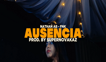 Nathanaboficial X Fnkoficial - Ausencia