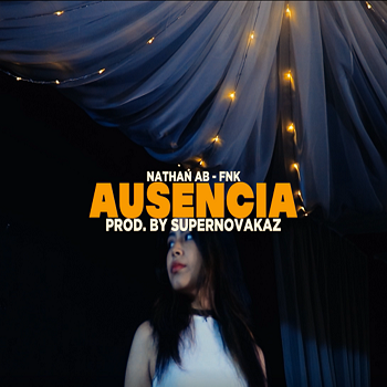 Nathanaboficial X Fnkoficial - Ausencia