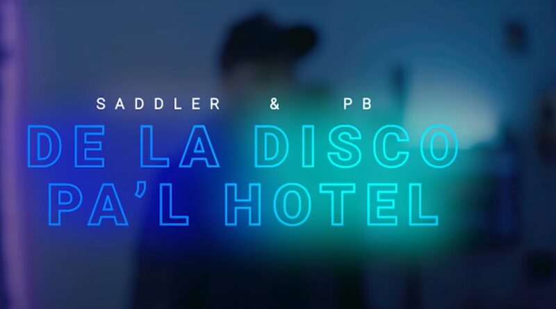 Saddler & PB - De La Disco Pa'l Hotel