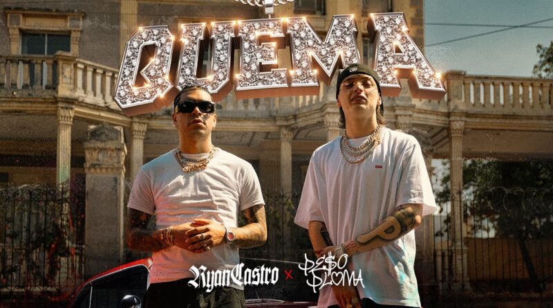 Ryan Castro, Peso Pluma - QUEMA