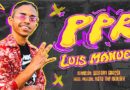 Luis Manuel viene a prender la época de fiesta con su tema “PPR”
