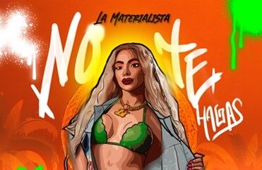 La Materialista presenta "No Te Hagas"