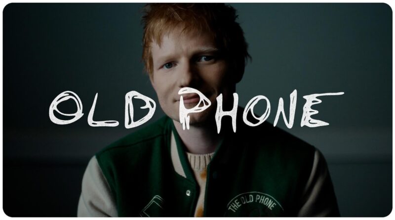 Ed Sheeran estrena el conmovedor videomusical del nuevo single “Old Phone”
